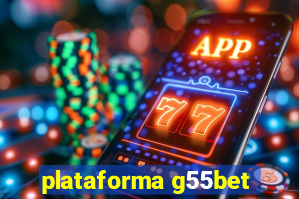 plataforma g55bet